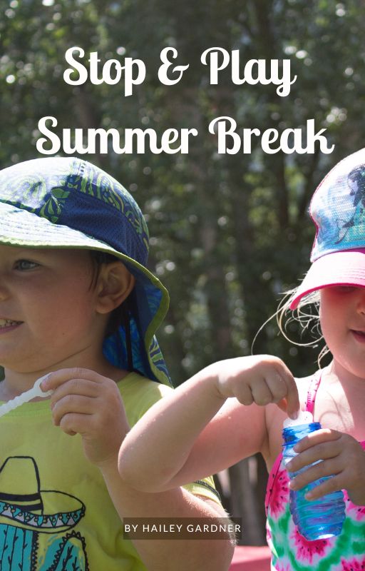 Stop & Play Summer Break